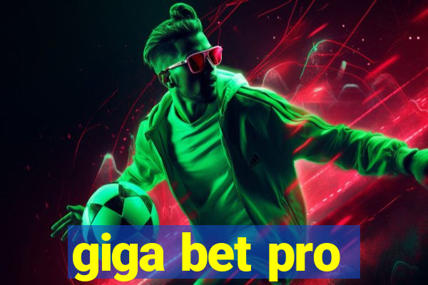 giga bet pro